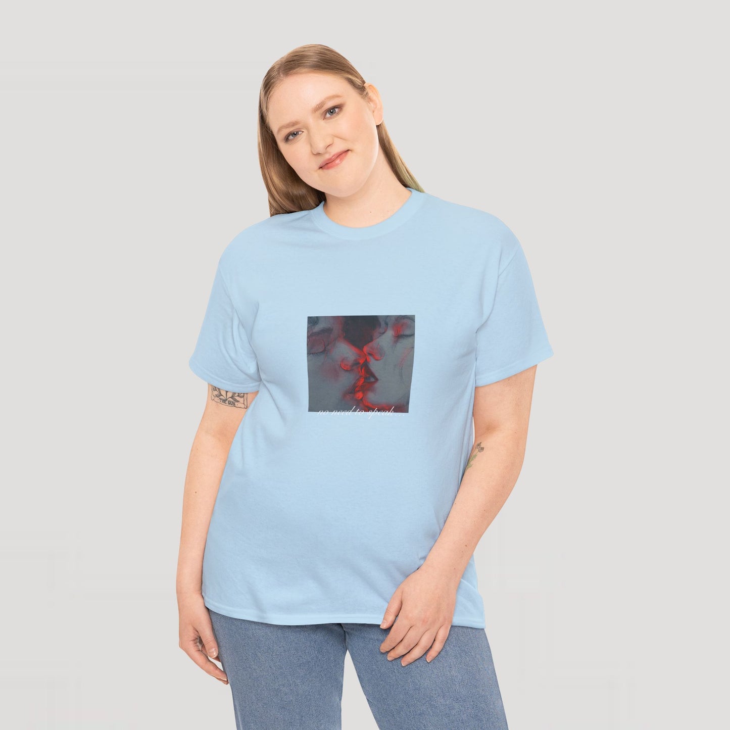 No Need To Speak T-Shirt