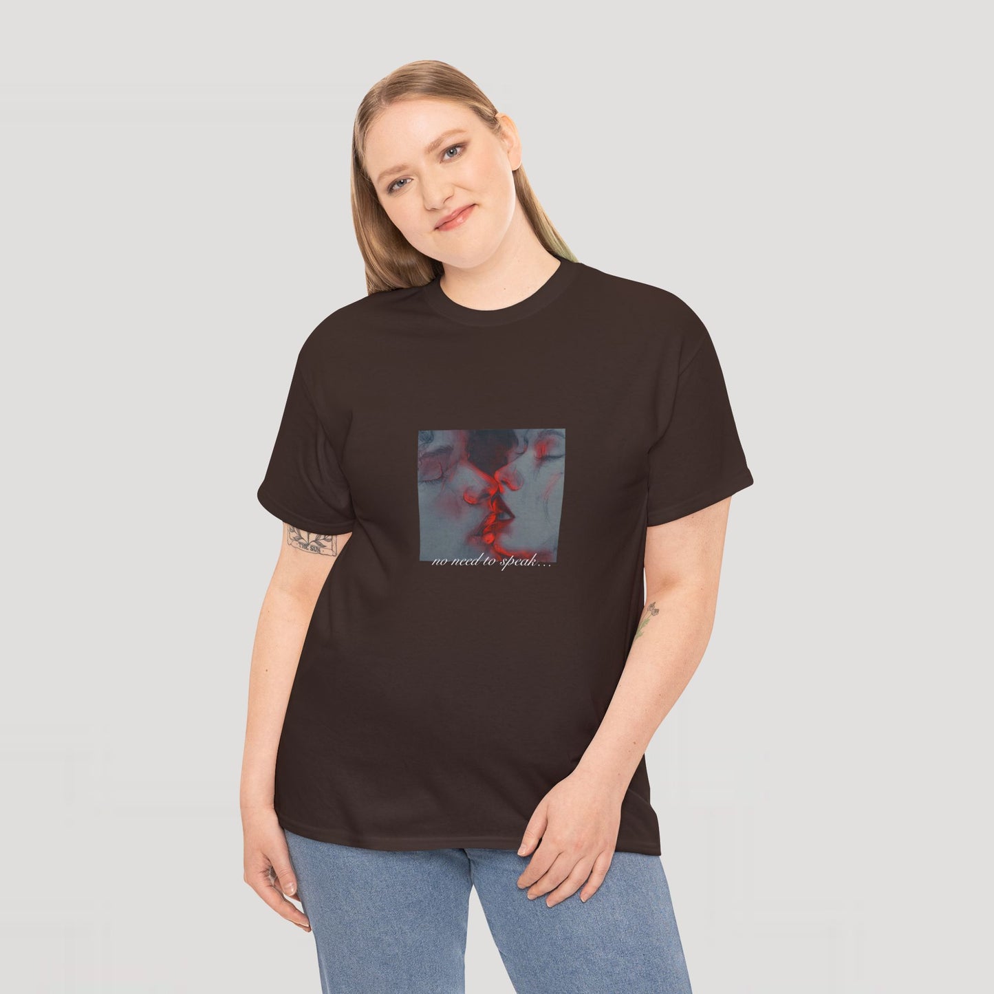 No Need To Speak T-Shirt