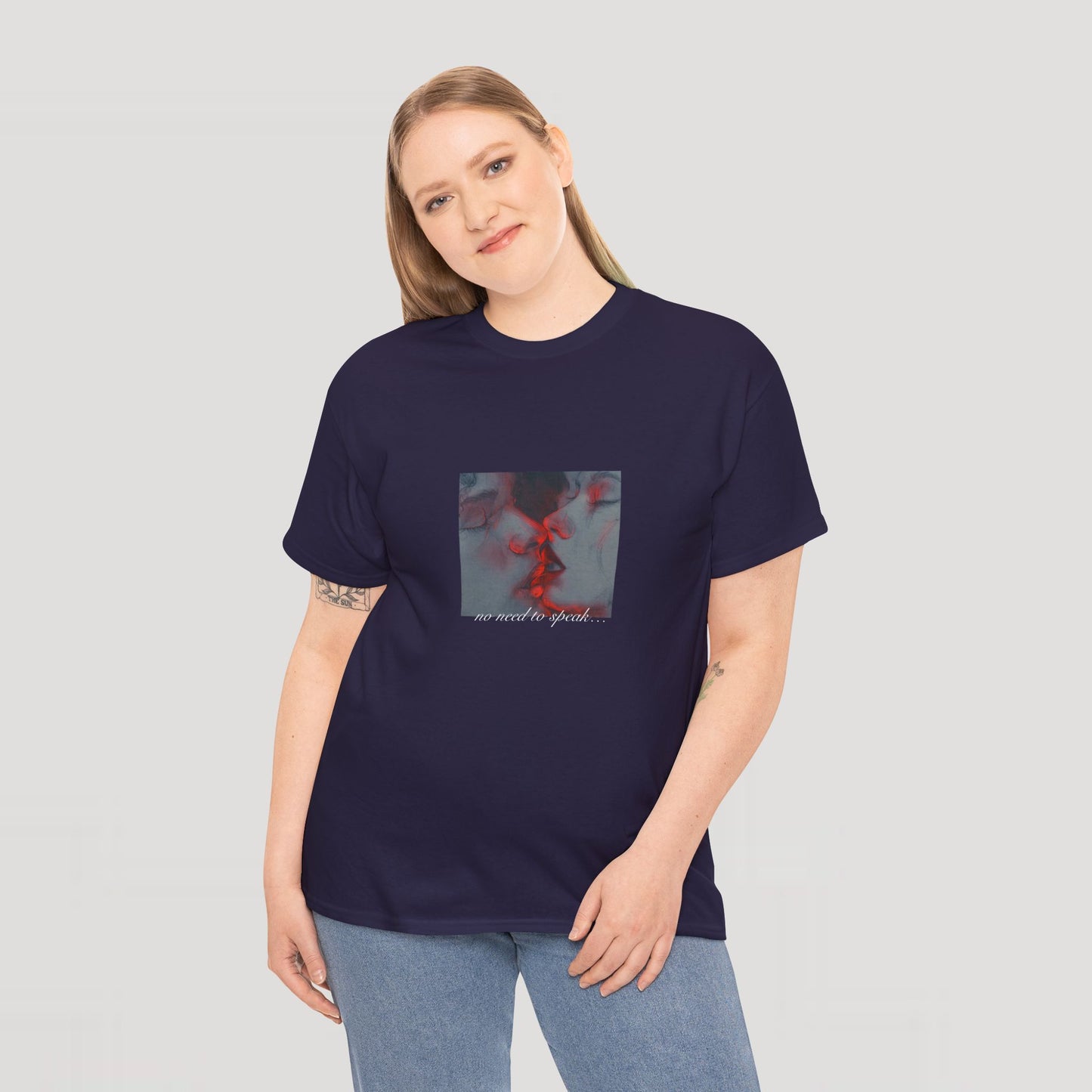 No Need To Speak T-Shirt