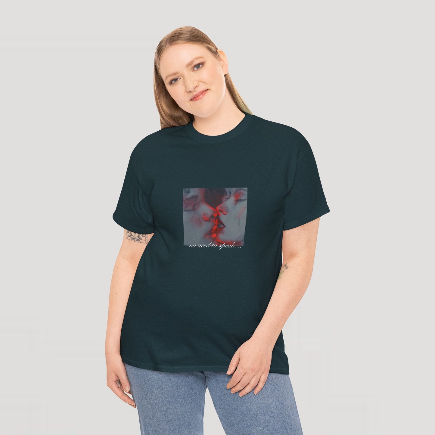 No Need To Speak T-Shirt