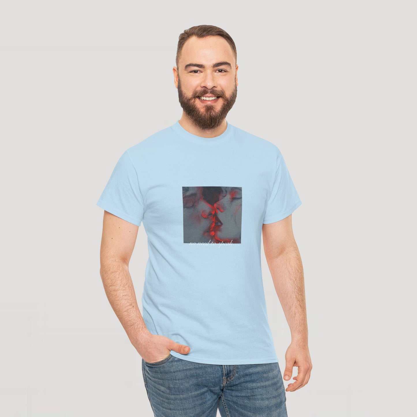 No Need To Speak T-Shirt