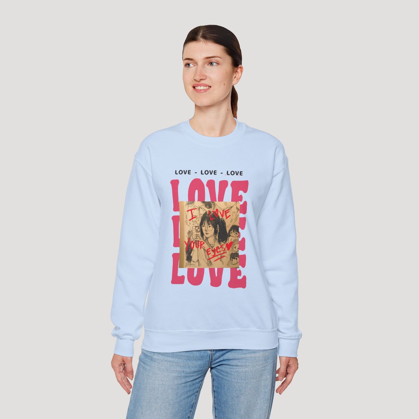 Love Your Eyes - Sweatshirt