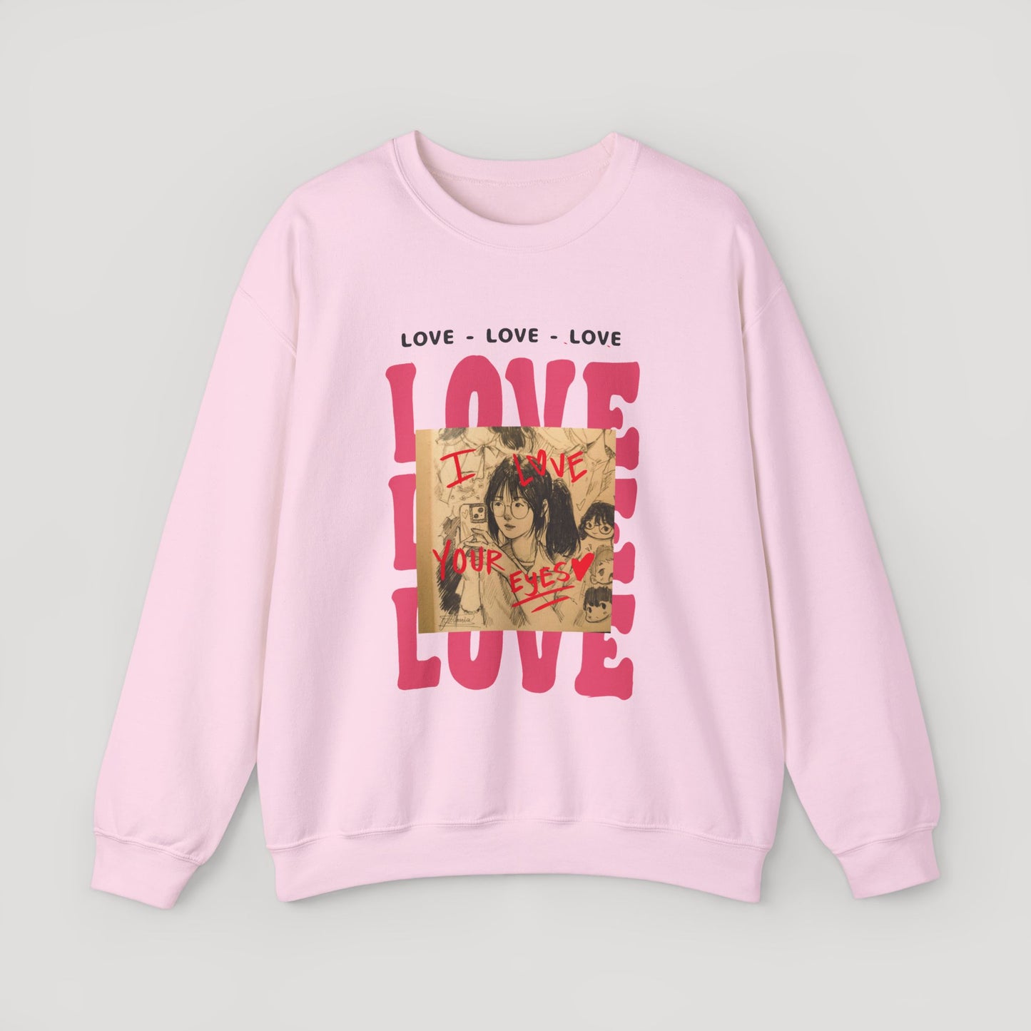 Love Your Eyes - Sweatshirt