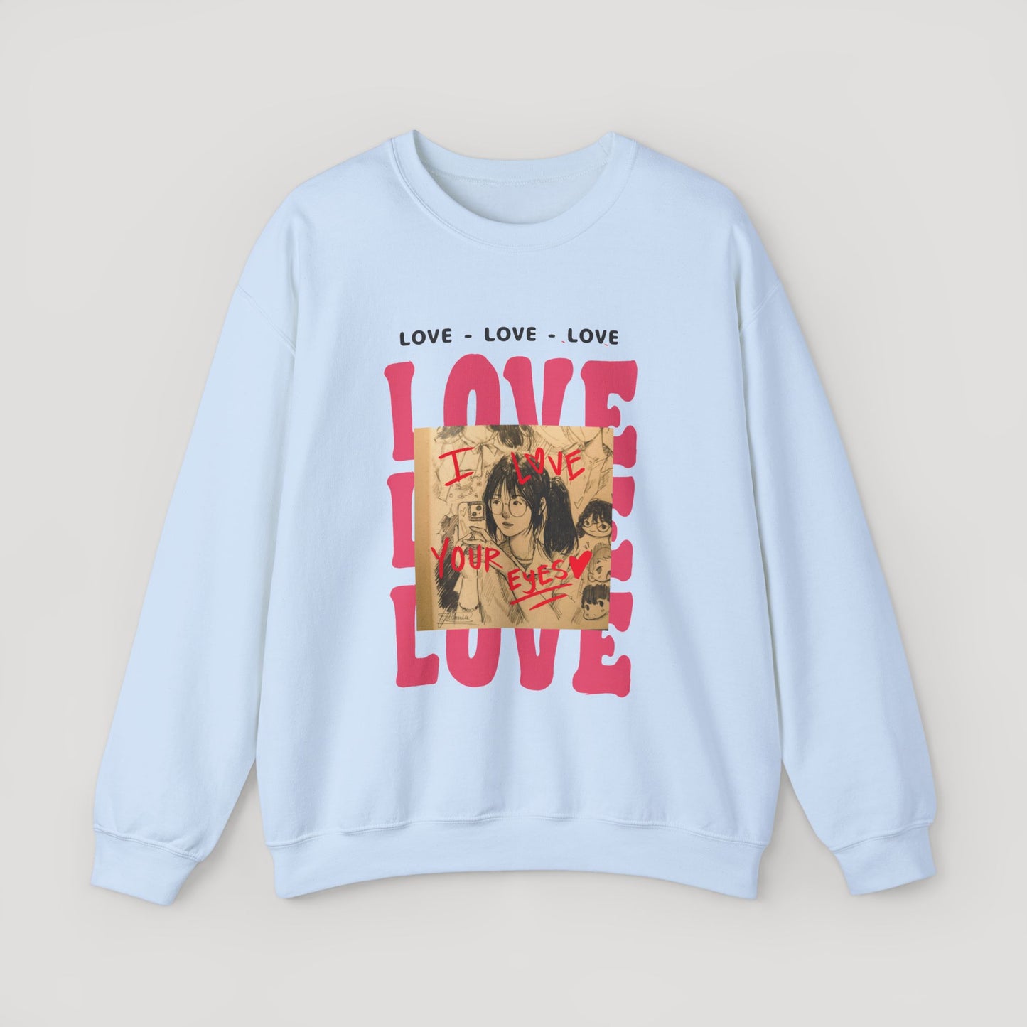 Love Your Eyes - Sweatshirt