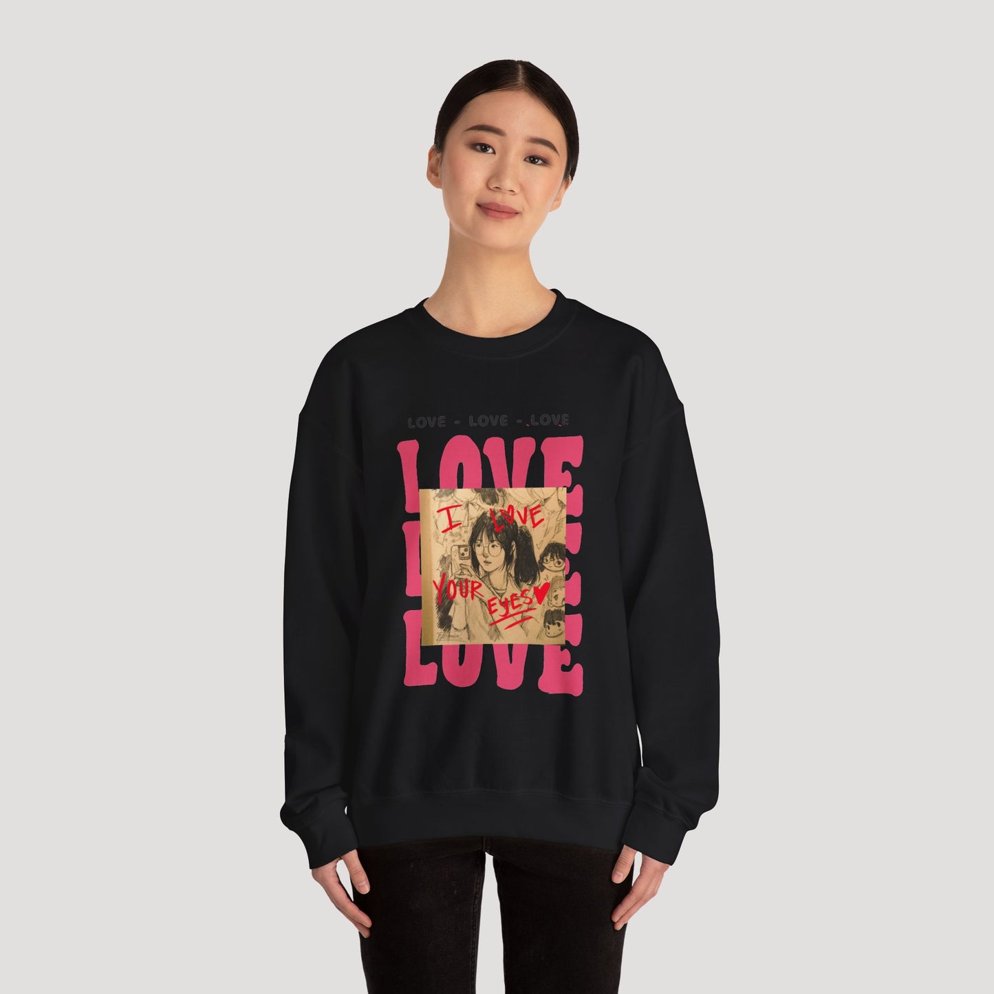 Love Your Eyes - Sweatshirt