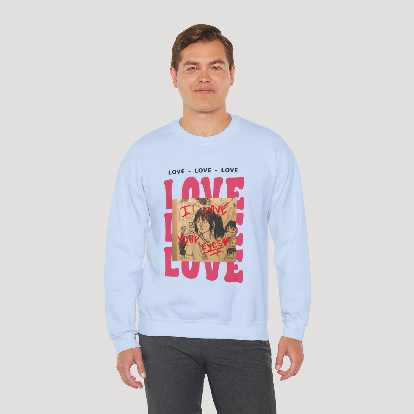 Love Your Eyes - Sweatshirt